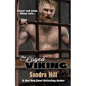 The Caged Viking: Viking Navy SEALs, Book 8 -- Sandra Hill